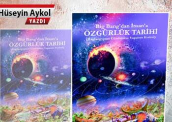 Big Bang’tan İnsan’a Özgürlük Tarihi