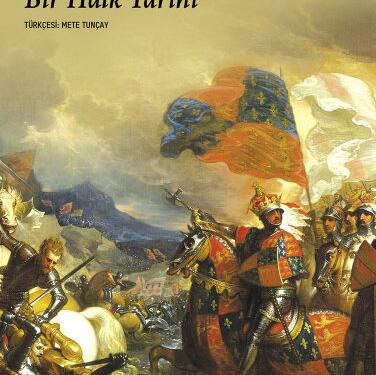 Yüz Yıl Savaşları ilk kez Türkçe’de