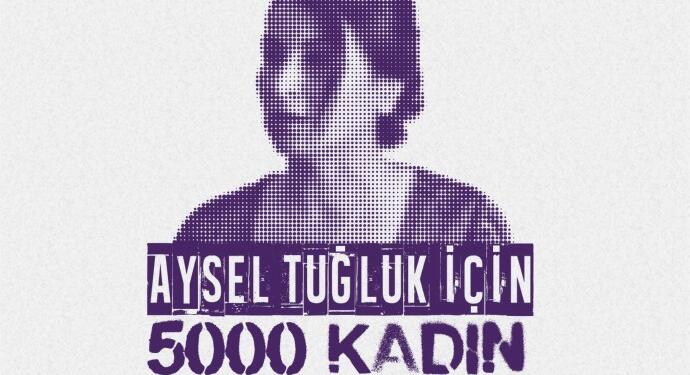 Binlerce kadın Aysel Tuğluk için imza verdi
