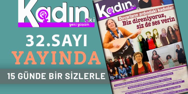 Yeni sayının kapak yazıları tutuklu kadınlardan