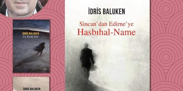 Baluken’den ‘Sincan’dan Edirne’ye Hasbıhal-Name’