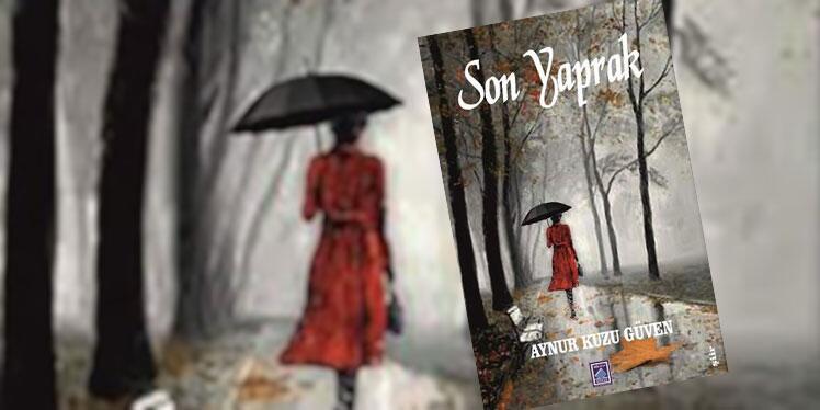 Şair Güven’den ‘Son Yaprak’