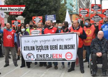 Enerji-Sen Genel Başkanı Keskin: İşçi direnişleri sınıfa çok şey öğretiyor