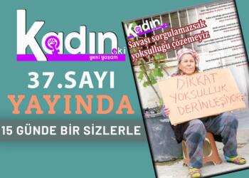 Kadın Eki 1 Mayıs kapak konusu ile yayında