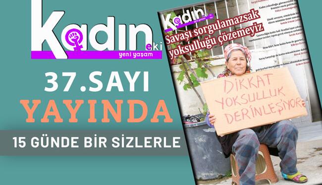 Kadın Eki 1 Mayıs kapak konusu ile yayında