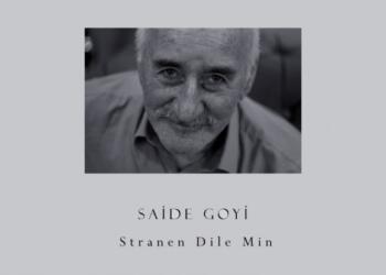 Dengbêj Saîdê Goyî’den: Stranên Dilê Min