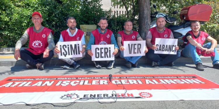 Enerji işçileri Sabancı kuleleri önünde nöbetlerine devam ediyor