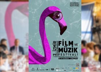 İzmir Uluslararası Film ve Müzik Festivali 10 Haziran’da başlıyor