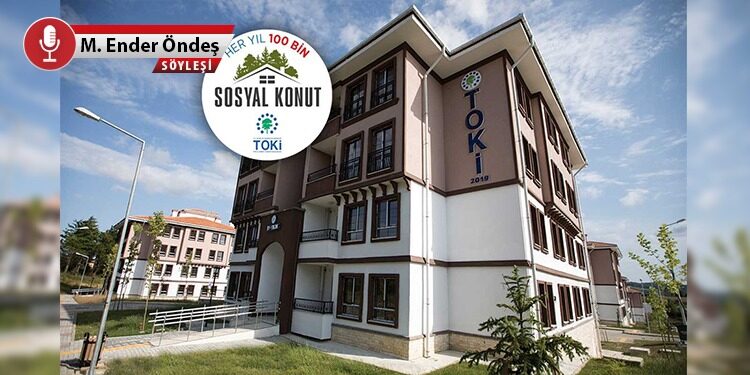 Sosyal Konut Projesi: Tarzan zor durumda!