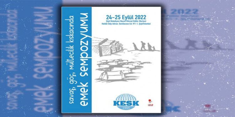 KESK ‘savaş, göç ve emek’ sempozyumu düzenleyecek