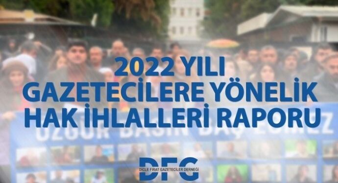 DFG 2022 yılı raporu: 39 gazeteciye tutuklama, 76 gazeteciye ceza