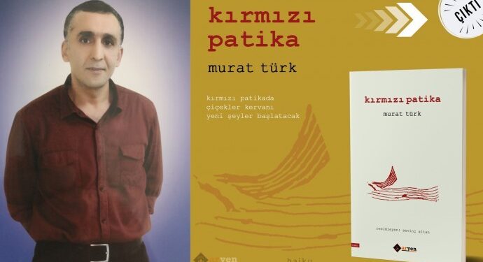 Murat Türk’ten Haiku tecrübesi: Kırmızı Patika