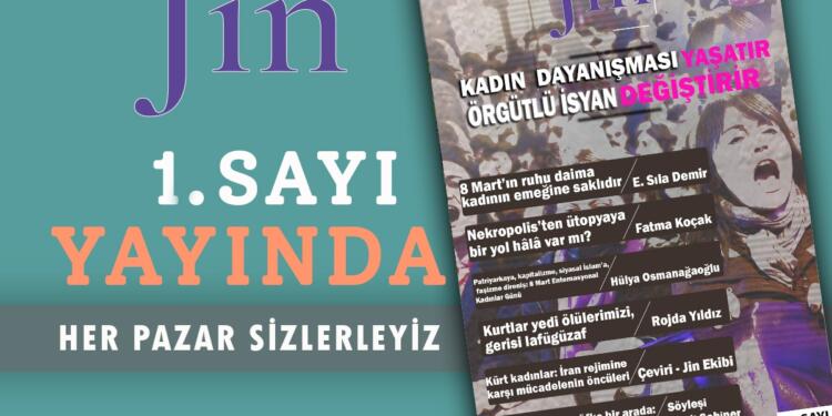 Yeni Yaşam Kadın Eki yola Jin olarak devam ediyor: İlk sayı yayında