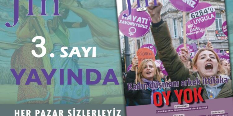 Jin Dergi ‘Kadın düşmanı erkek ittifaka oy yok’ kapağı ile yayında