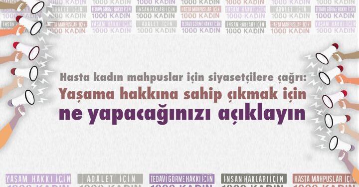 Kadınlardan siyasetçilere çağrı: Hasta tutuklular için seçim planlarınız ne?