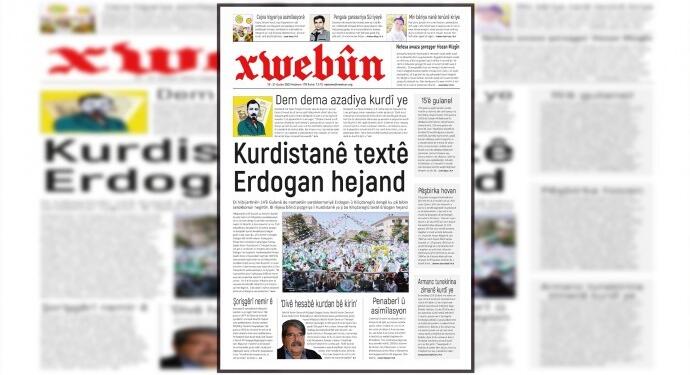 Xwebûn ‘Kurdistan Erdoğan’nın tahtını salladı’  manşetiyle çıktı