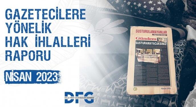 DFG: Nisan ayında 27 gazeteci gözaltına alındı 5’i tutuklandı