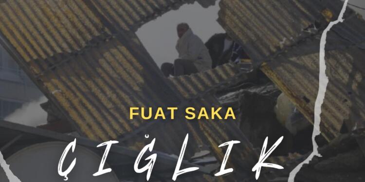 Fuat Saka’dan ‘Çığlık’