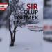 Sır Olup Gitmek!