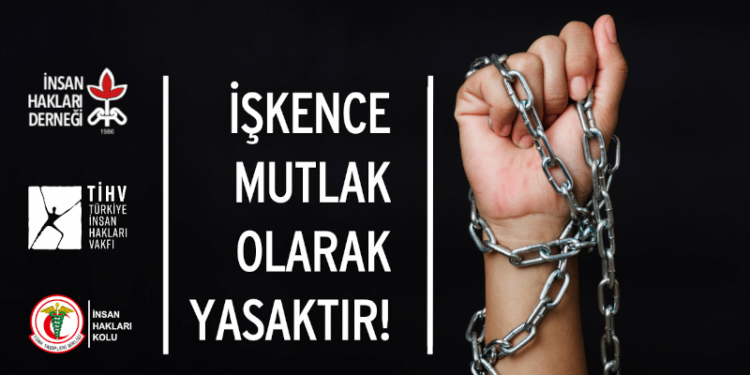 İHD, TİHV, TTB’den ortak açıklama: İşkenceyi önlemek devletin sorumluluğu