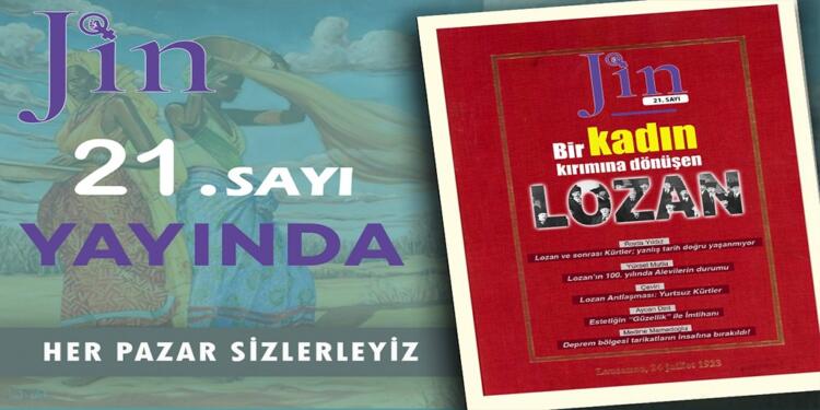 Jin Dergi ‘Bir kadın kırımına dönüşen Lozan’ kapağı ile yayında