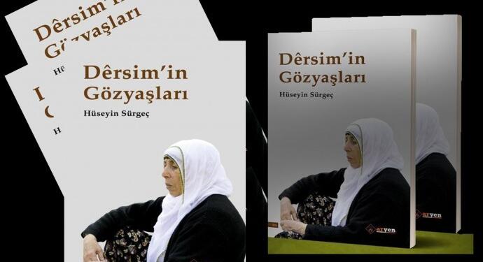 ‘Dersîm’in Gözyaşları’ kitabı mücadele tarihine ışık tutuyor