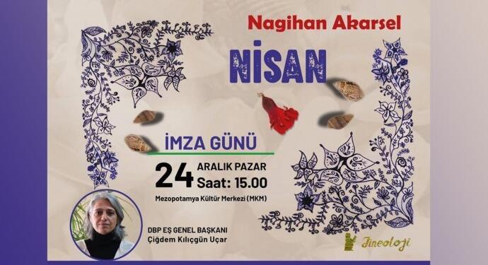 Nagihan Akarsel’in kitabı ‘Nisan’ için imza günü yarın