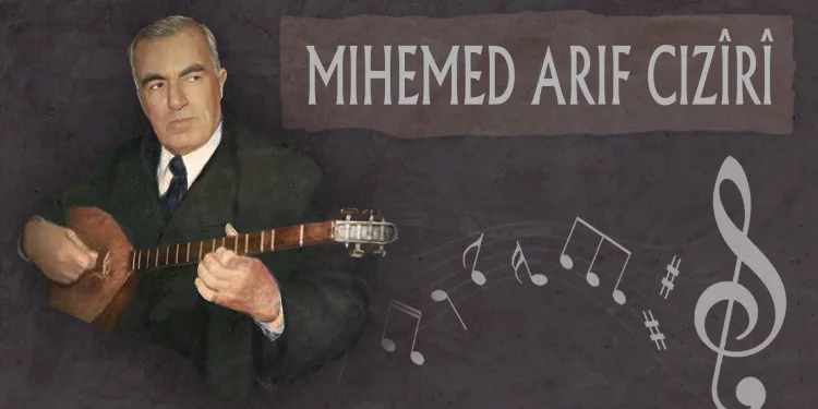 Kürt müziğine onlarca eser kazandırdı: Mihemed Arif Cizrawî’nin ölümün üzerinden 37 yıl geçti