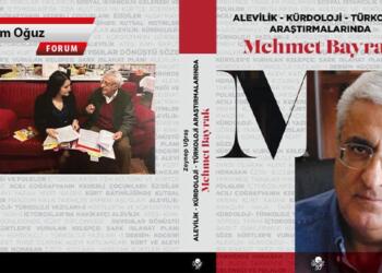 ‘Alevilik, Kürdoloji, Türkoloji Araştırmalarında Mehmet Bayrak’