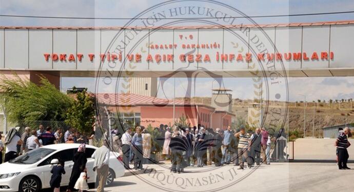 Tokat Cezaevi’nde hukuksuzluklar diz boyu