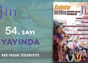 Jin Dergi ‘Kadınlar birlikte mücadele edecek, birlikte kazanacak’ kapağı ile yayında