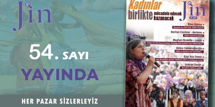 Jin Dergi ‘Kadınlar birlikte mücadele edecek, birlikte kazanacak’ kapağı ile yayında