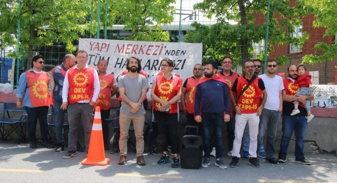 İşçiler hakların gasp eden Yapı Merkezi Holding önünde eyleme başladı