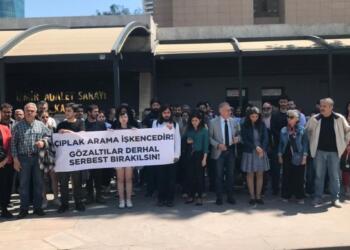 İzmir’de gözaltında çıplak arama: Suç duyurusunda bulunulacak