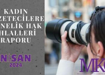 MGK: Nisan ayında 10 gazeteci gözaltına alındı 24 gazeteci yargılandı