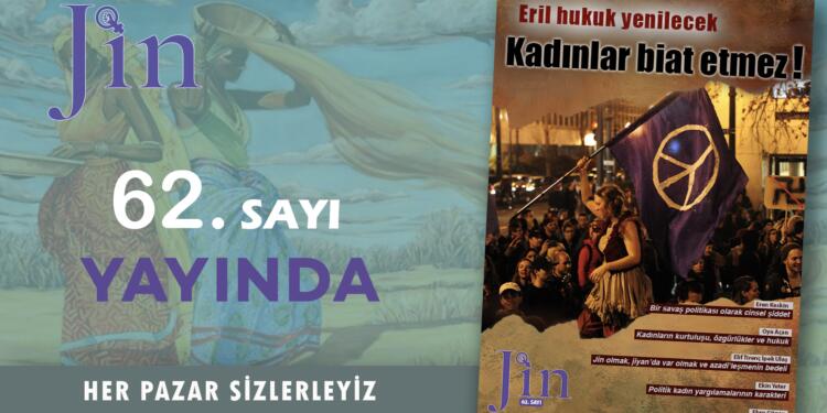 Jin Dergi ‘Eril hukuk yenilecek, Kadınlar biat etmez!’ başlığıyla yayında