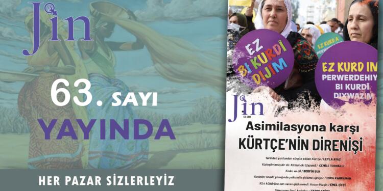 Jin Dergi ‘Asimilasyona karşı Kürtçe’nin direnişi’ başlığı ile yayında