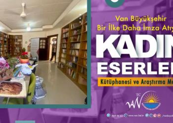 Wan’da ‘Kadın Eserleri Kütüphanesi ve Araştırma Merkezi’ projesi