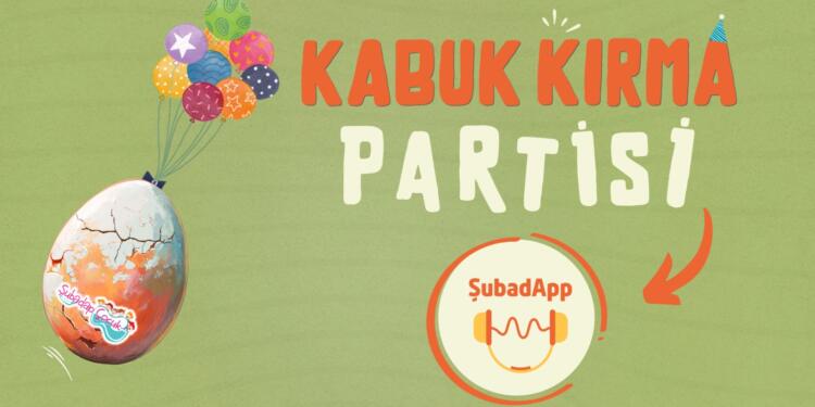 Şubadap’tan ‘Kabuk Kırma Partisi’