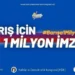 ‘Barış için 1 milyon imza’ kampanyası başladı