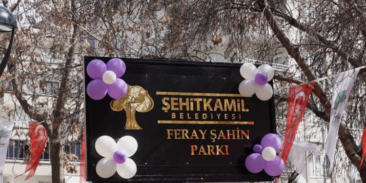 Polisin katlettiği Feray Şahin’in ismi parka verildi