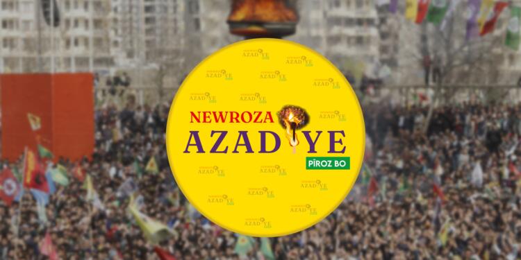 Bu yılki Newroz stranı: Newroz a Azadî