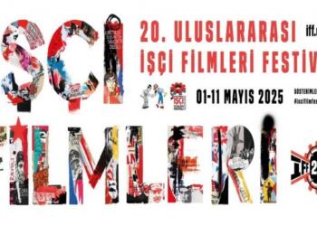 20’nci Uluslararası İşçi Filmleri Festivali 1-11 Mayıs’ta