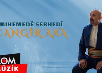 Mihemedê Serhedî’den ‘Cangîr Axa’