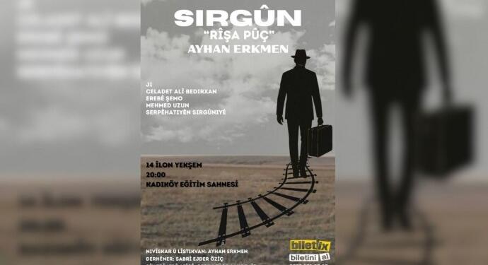 Üç Kürt aydının sürgün hikâyesi tiyatro sahnesinde