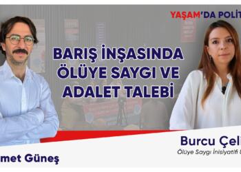 Barışın inşasında ölüye saygı ve adalet talebi