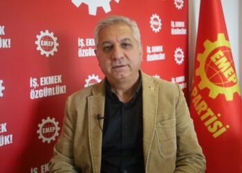 EMEP Genel Başkanı: Atılan adımlara karşı devlet de adım atmalı