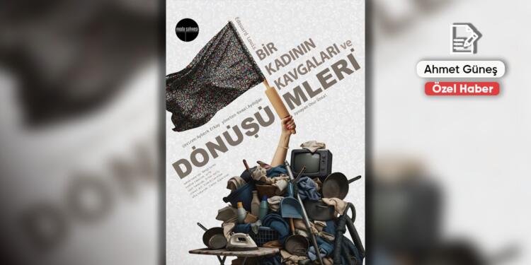 Bir kadının kavgaları: İnsan mağdur olmaktan sıkılır