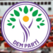 DEM Parti MYK toplandı