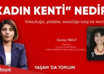 Yaşam’da Toplum’da ‘Kadın kentleri tarihi’